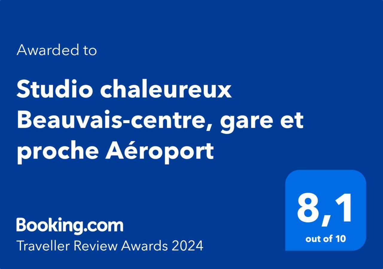Studio Chaleureux Beauvais-Centre, Gare Et Proche Aeroport Kültér fotó